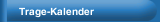 Trage-Kalender 